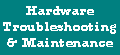 Computer Hardware Troubleshooting and Maintenance